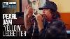 Pearl Jam Yellow Ledbetter Live On The Stern Show